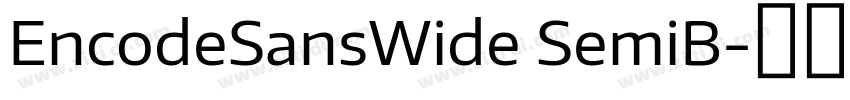 EncodeSansWide SemiB字体转换
